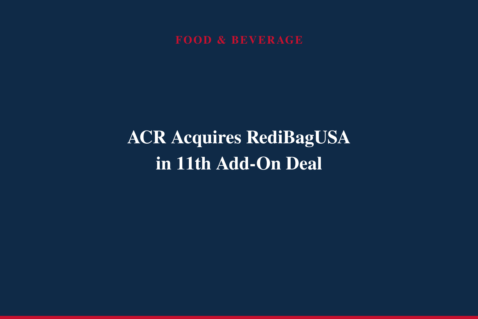 ACR Expands Sustainable Product Portfolio with Acquisition of Reusable Bag Industry Leader RediBagUSA
