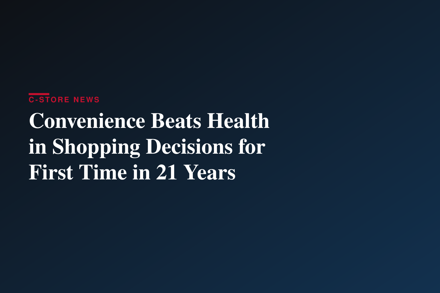 For The First Time In 21 Years, Convenience Outranks Health In Americans’ Shopping Carts