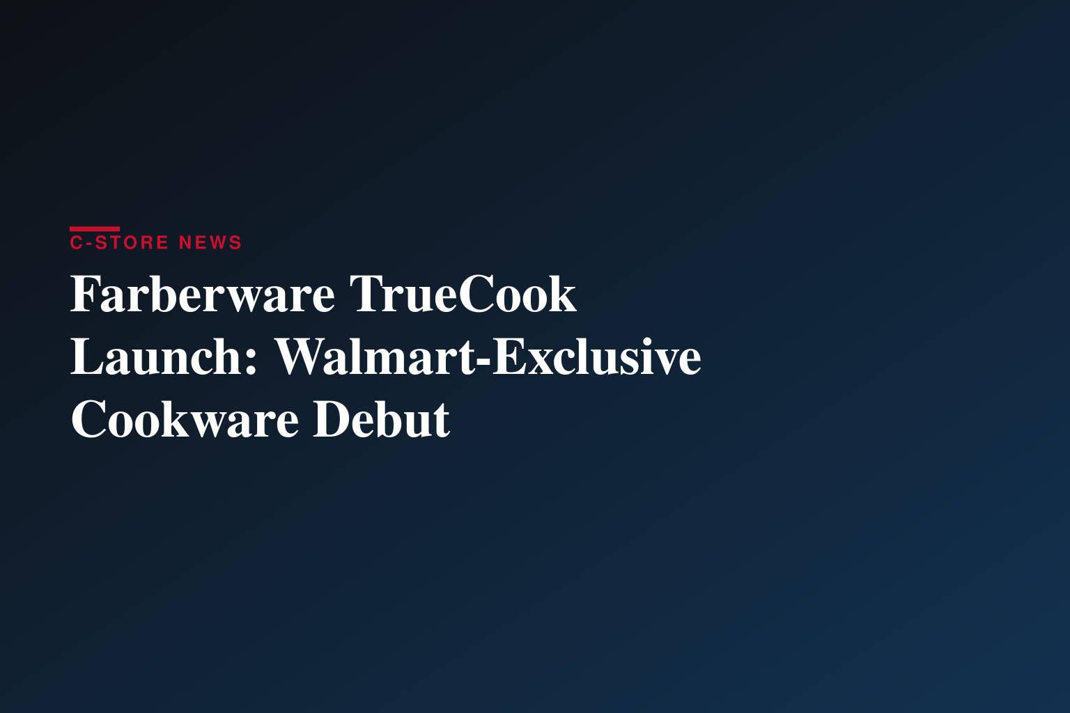 FARBERWARE® INTRODUCES TRUECOOK™ COOKWARE COLLECTION