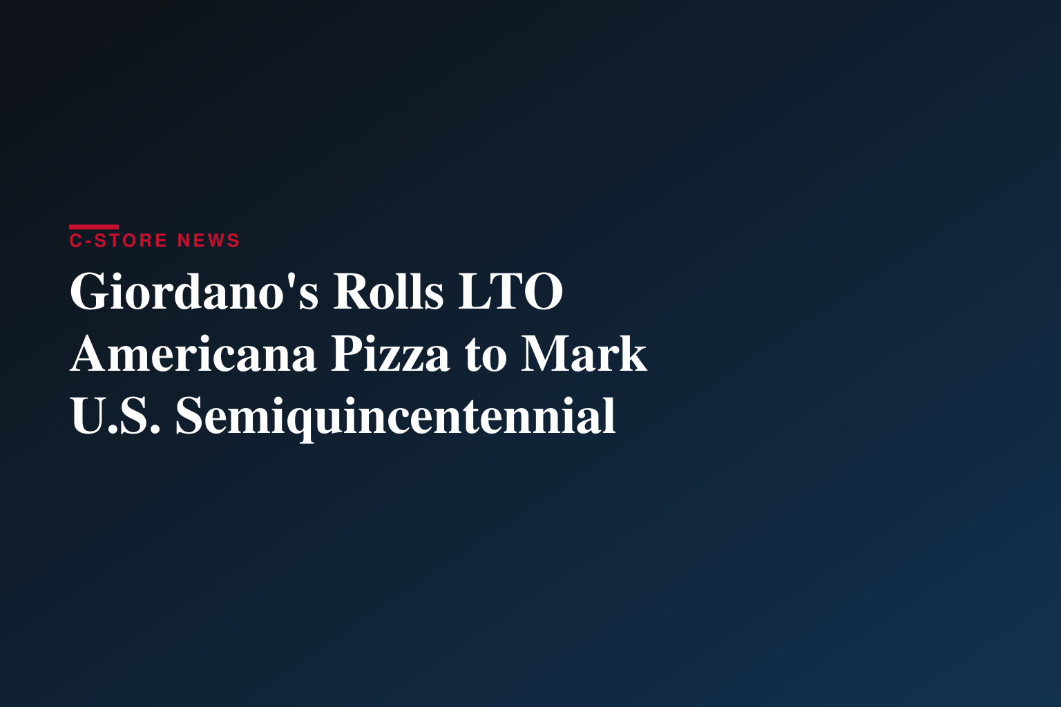 Giordano’s Celebrates America’s 250th Birthday with Limited-Time Americana Pizza Supporting Veterans Nationwide