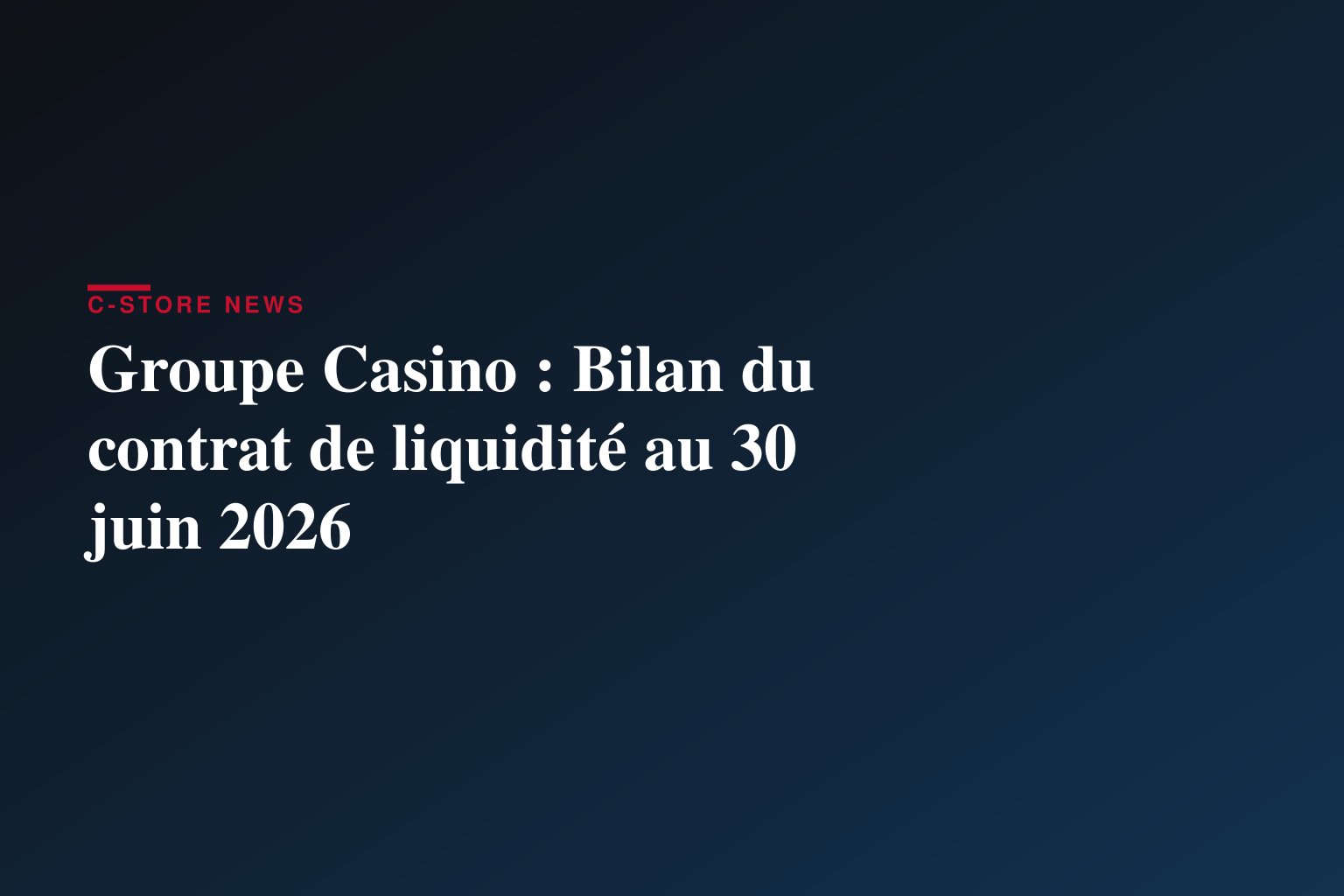 Groupe Casino : Bilan du contrat de liquidité au 30 juin 2026