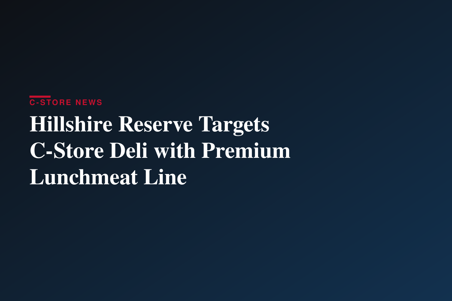 Hillshire Reserve™ Brand Redefines Lunchmeat for More Versatile, Elevated Everyday Eating
