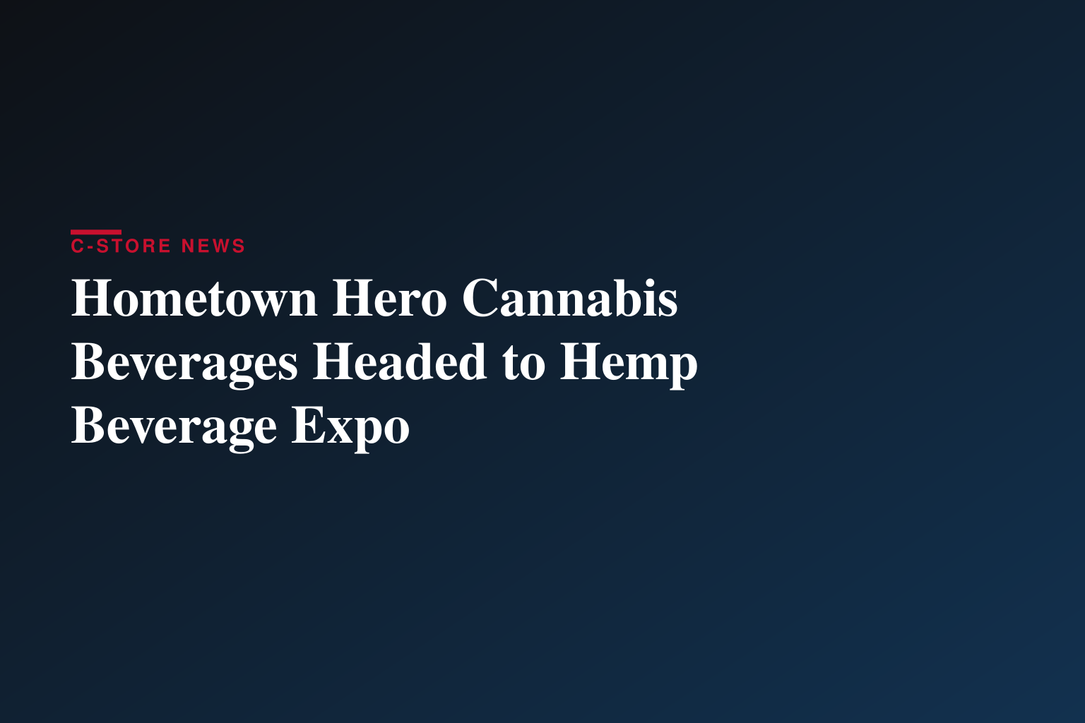 Hometown Hero to Showcase Award-Winning Cannabis Beverages at Hemp Beverage Expo 2026