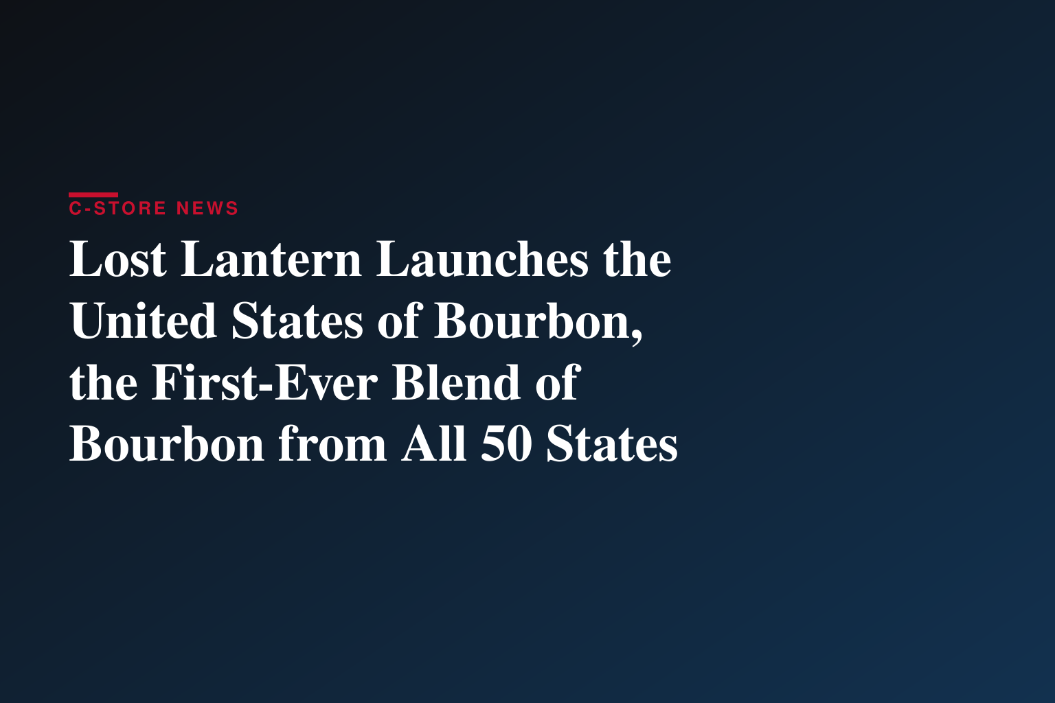 Lost Lantern Launches the United States of Bourbon, the First-Ever Blend of Bourbon from All 50 States