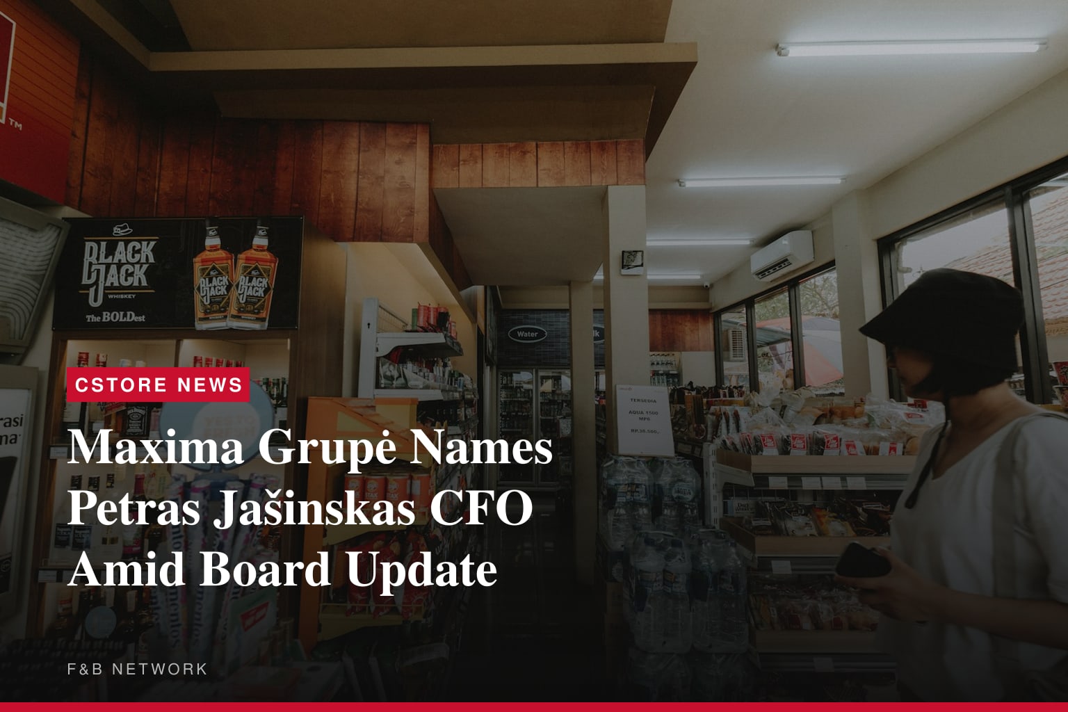 Petras Jašinskas Appointed CFO of MAXIMA GRUPĖ, UAB, Company's Board Composition Updated