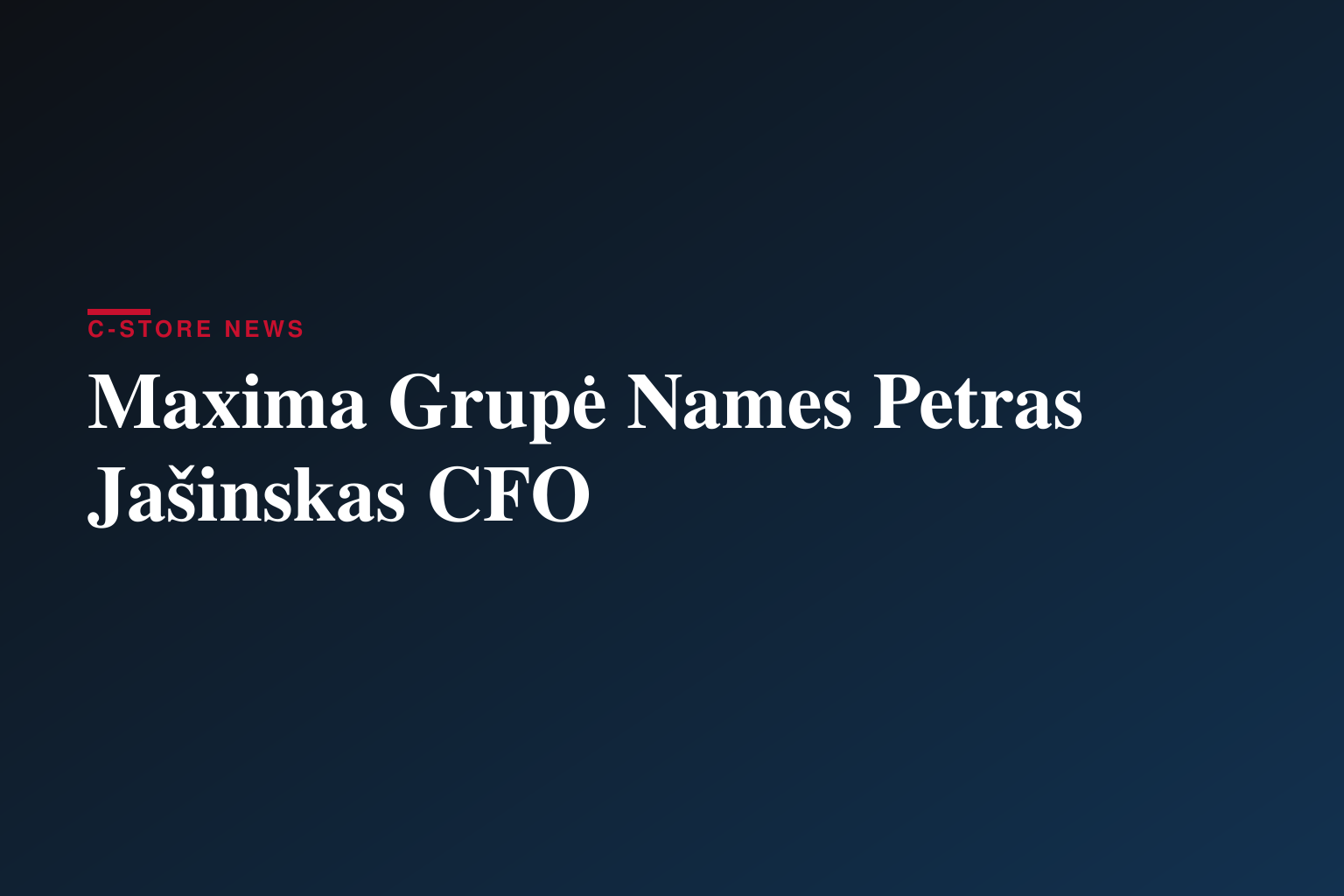 MAXIMA GRUPĖ, UAB finansų vadovu paskirtas Petras Jašinskas, atnaujinta bendrovės valdybos sudėtis