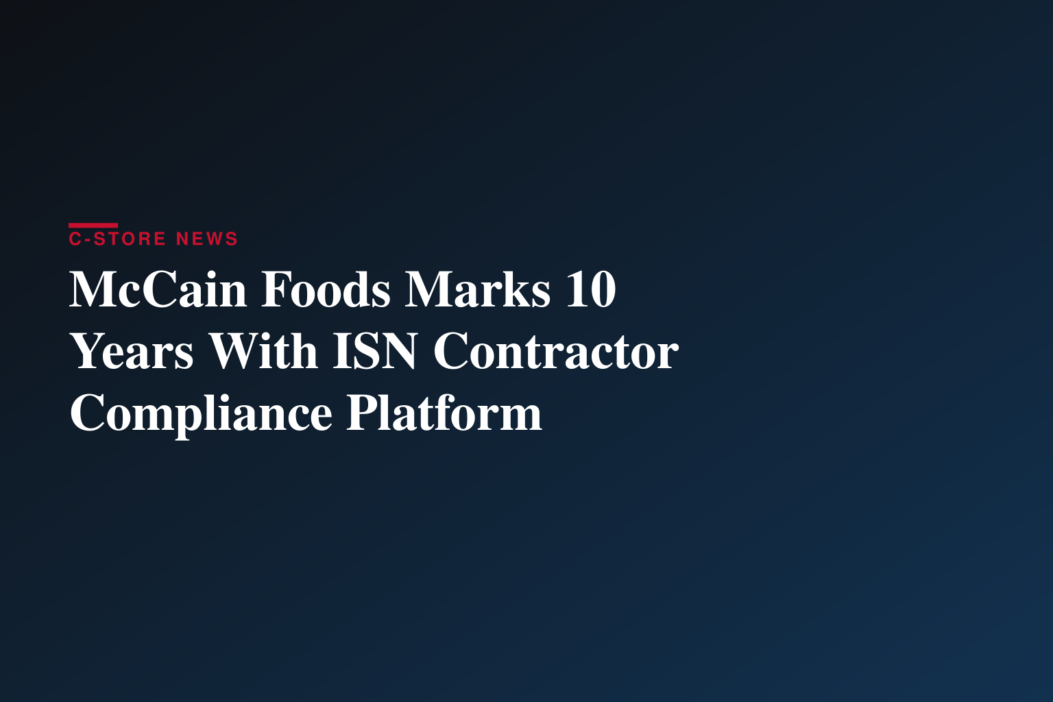 McCain Foods et ISN® célèbrent leurs dix ans de partenariat dans la supervision des entrepreneurs et de la vérification des travailleurs