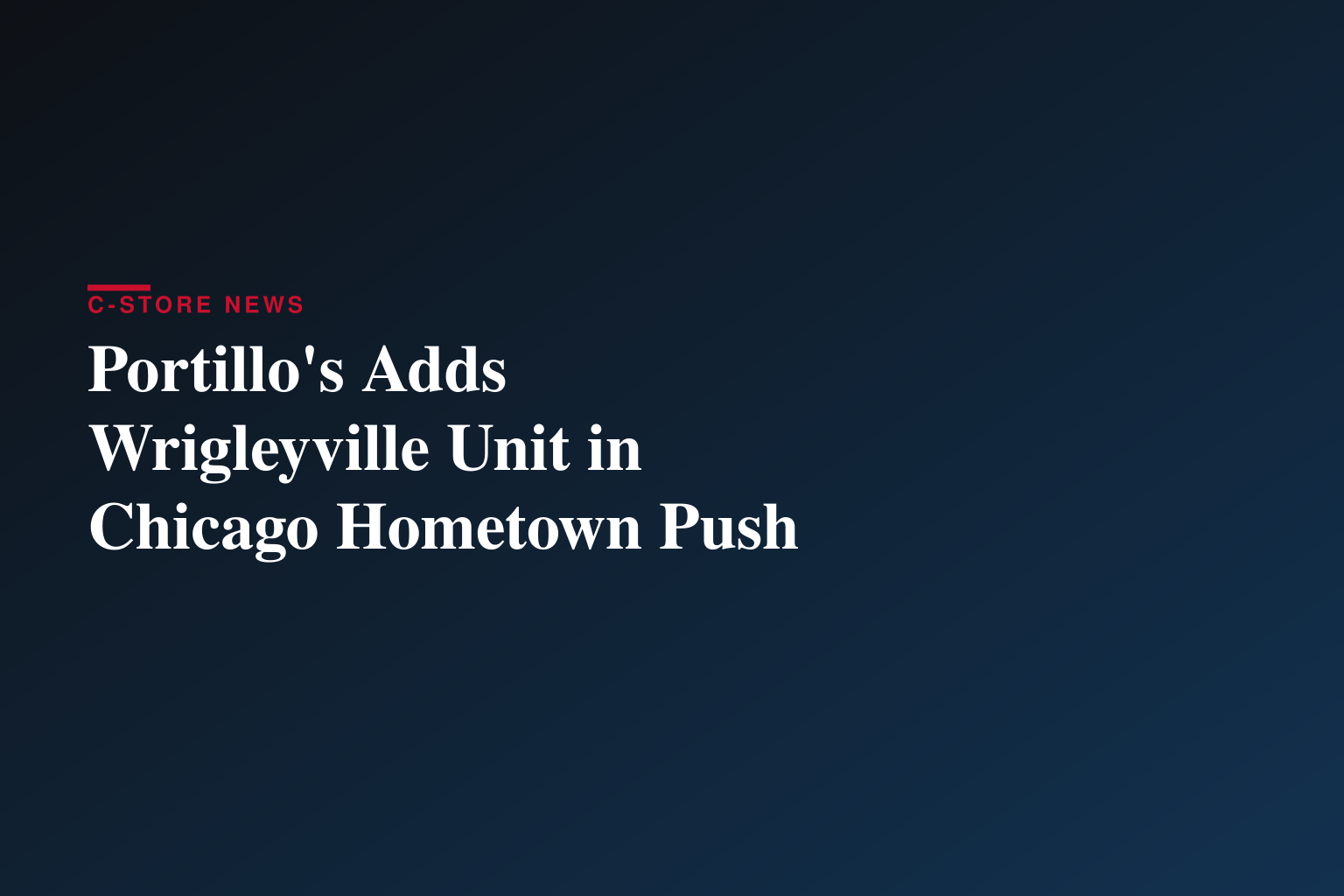 Portillo’s Doubles Down in Hometown City of Chicago with New Wrigleyville Restaurant 