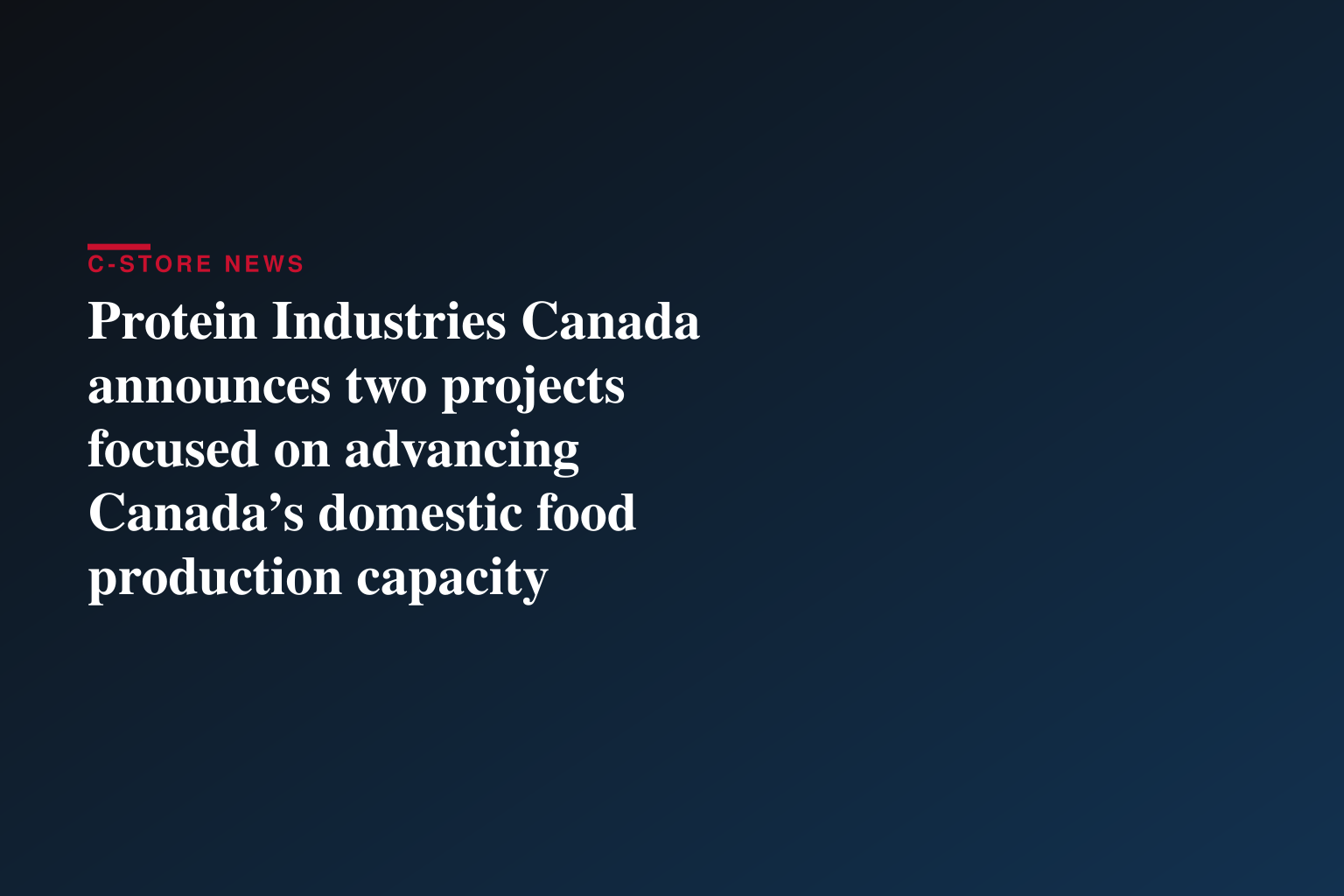 Protein Industries Canada announces two projects focused on advancing Canada’s domestic food production capacity
