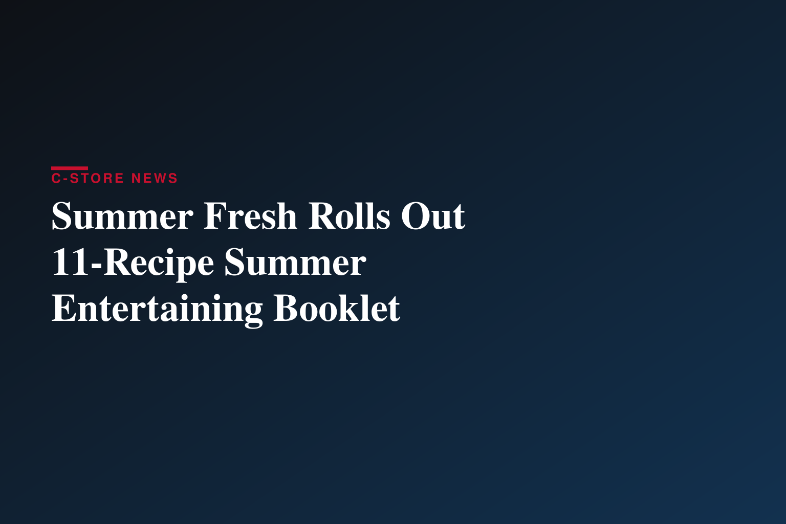 Dip Into Summer: Summer Fresh® Unveils 11 New Recipes for Easy Entertaining