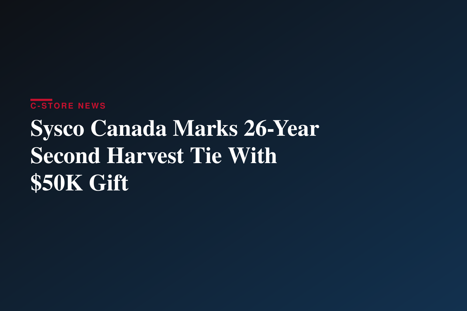 Sysco Canada donates $50,000 to Second Harvest to mark 26-year partnership