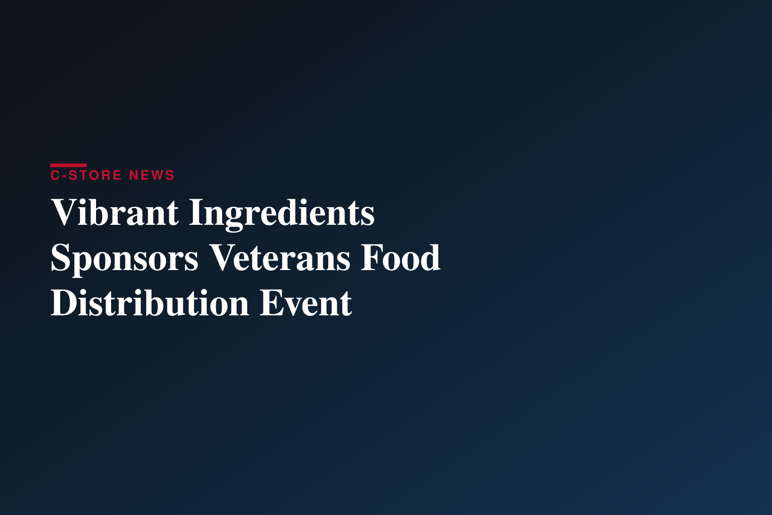 Vibrant Ingredients Renews Commitment to Veterans Facing Food Insecurity